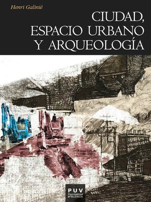 cover image of Ciudad, espacio urbano y arqueología